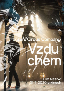 Plakát filmu  / Losers Cirque Company: Vzduchem