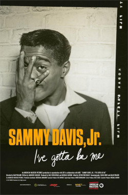 Sammy Davis, Jr.: I've Gotta Be Me - 2017