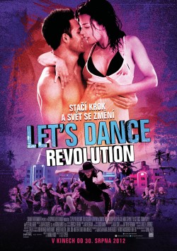 Český plakát filmu Let’s Dance: Revolution / Step Up Revolution