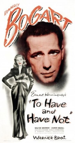To Have and Have Not - 1944