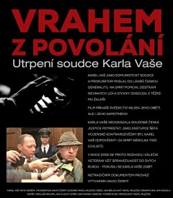 Plakát filmu  / Vrahem z povolání - Utrpení soudce Karla Vaše