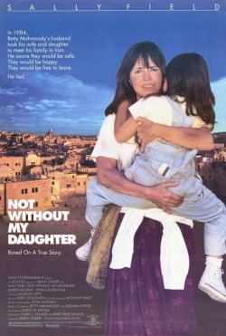 Plakát filmu Bez dcerky neodejdu / Not Without My Daughter