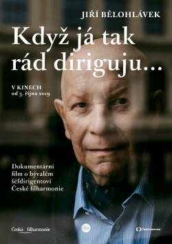 Plakát filmu  / Jiří Bělohlávek: „Když já tak rád diriguju…“