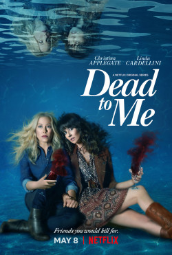 Dead to Me - 2019