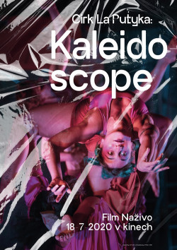 Plakát filmu  / Cirk La Putyka: Kaleidoscope