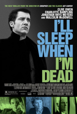 I'll Sleep When I'm Dead - 2003