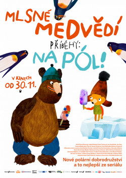 Plakát filmu  / Mlsné medvědí příběhy: Na pól!