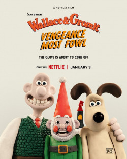 Wallace & Gromit: Vengeance Most Fowl - 2024