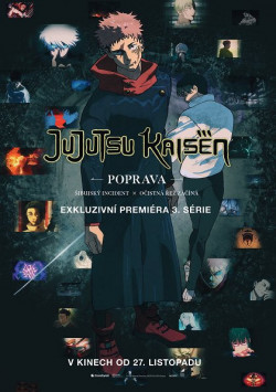 Český plakát filmu Jujutsu Kaisen: Poprava / Gekijô-ban Jujutsu Kaisen Shibuya Jihen Tokubetsu Henshû-ban × Shimetsu Kaiyû Senkô Jôei